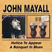 John Mayall : Notice To Appear - A Banquet In Blues